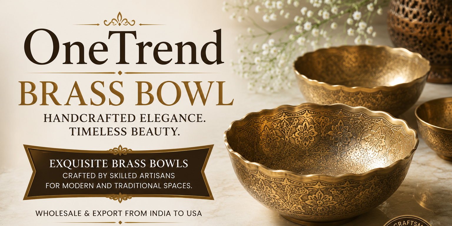 Wholesale Brass Bowl Exporter from India to USA – OneTrend