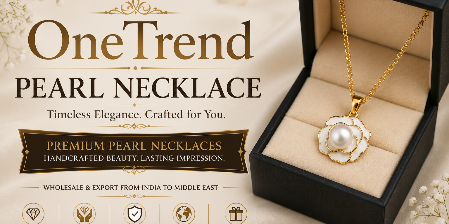 Wholesale Pearl Necklace Exporter from India to Middle East – OneTrend